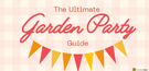 Ultimate Garden Party Ideas: How To Host A Garden Party