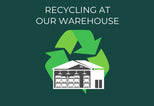Recycling At Our Warehouse